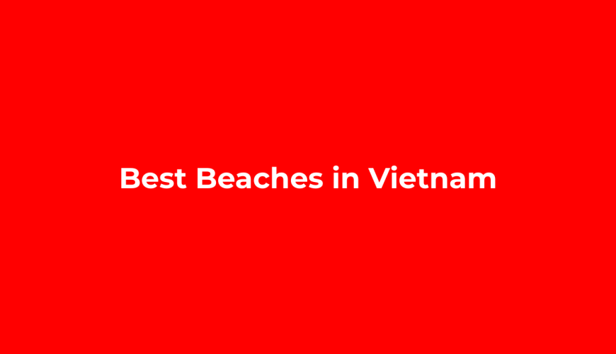 Top Family-Friendly Beaches in Vietnam: Safe, Scenic, and Fun Coastal Destinations