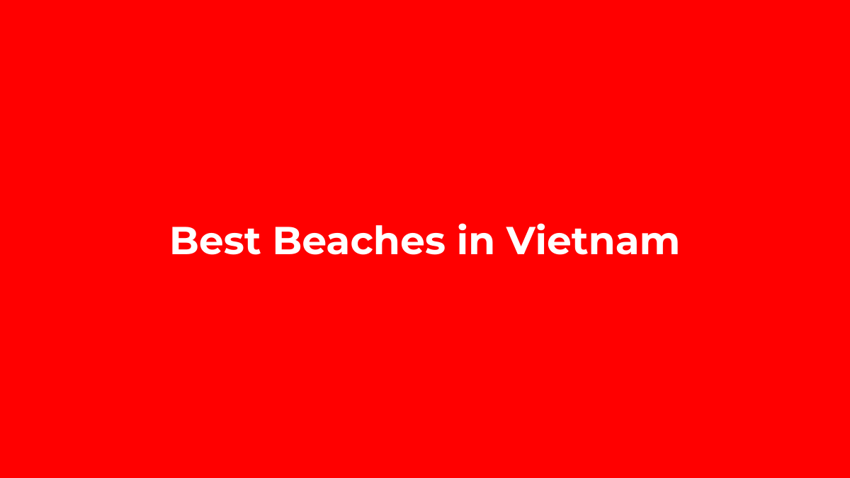 Top Family-Friendly Beaches in Vietnam: Safe, Scenic, and Fun Coastal Destinations